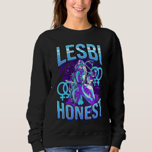 Lesbi Honest Lesbianlove Femme Lgbt Sweatshirt