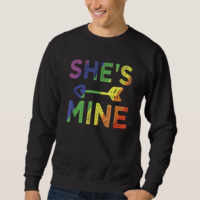 Lesbian Couple She s Mine I m Hers Matching LGBT P Sweatshirt (Vorderseite)