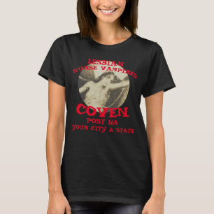 LESBIAN NURSE VAMPIRES BEDECKEN IHRE STADT & STAAT T-Shirt