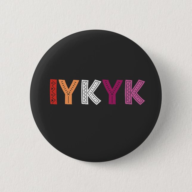 Lesbian Pride IYKYK Button (Vorderseite)