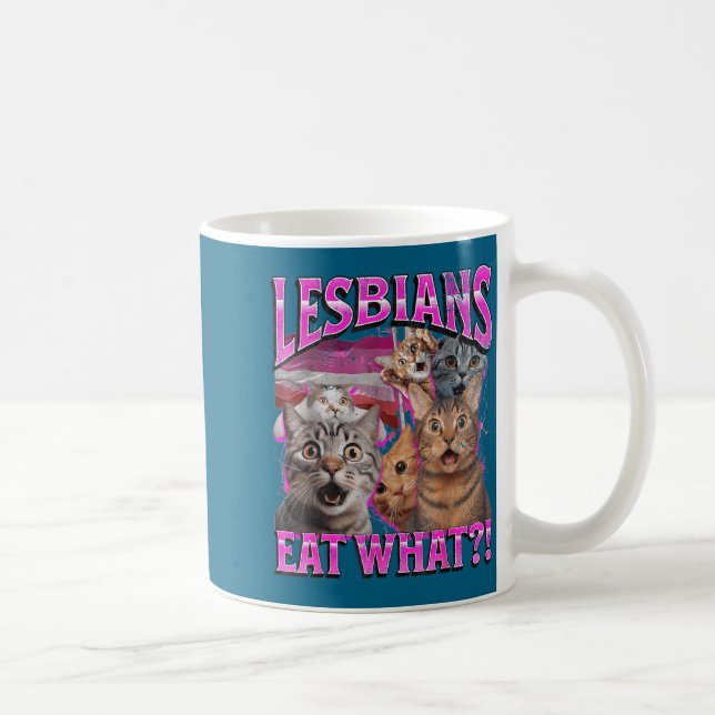 Lesbians Eat What_! Funny Cat Gay Pride Lgbtq Pun  Kaffeetasse (Rechts)