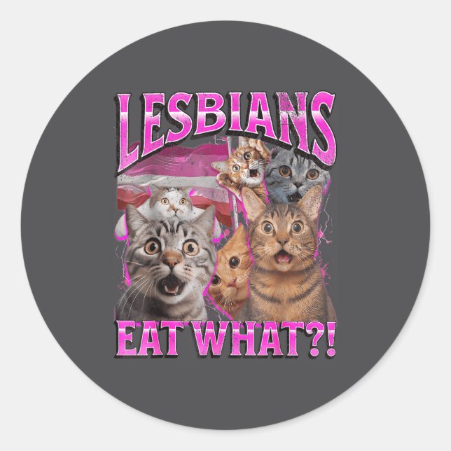 Lesbians Eat What_! Funny Cat Gay Pride Lgbtq Pun  Runder Aufkleber (Vorderseite)