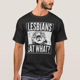 Lesbians essen, was Katzenkätzchen Spaß T-Shirt