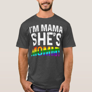 Lesbische Mama Ich bin Mama Sie ist Momy LGBTQ Les T-Shirt