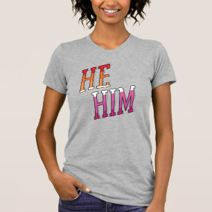 Lesbische Pronomen Er Ihm T-Shirt