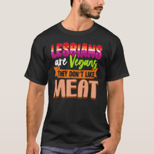 Lesbische Veganerinnen Lgbt Pride Lesben T-Shirt