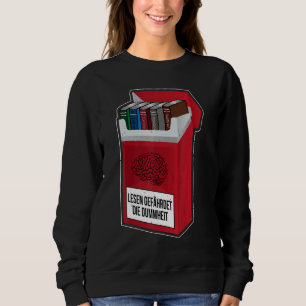 Lese auf Kosten der Dummy Sweatshirt