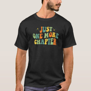 Lese gerade ein weiteres Kapitel Buch T-Shirt