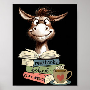 Lesebuch Lies Bücher Sei Freundlich Bleib Seltsam Poster