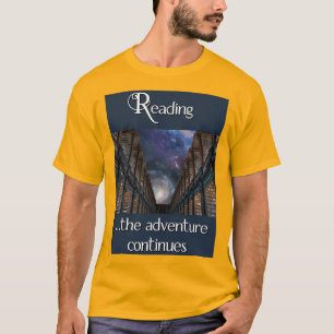 Lesen, das Abenteuer geht weiter T-Shirt