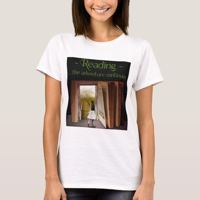 Lesen, das Abenteuer geht weiter T-Shirt (Vorderseite)