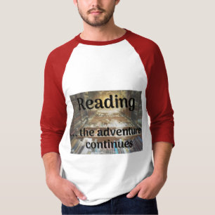 Lesen, das Abenteuer geht weiter T-Shirt
