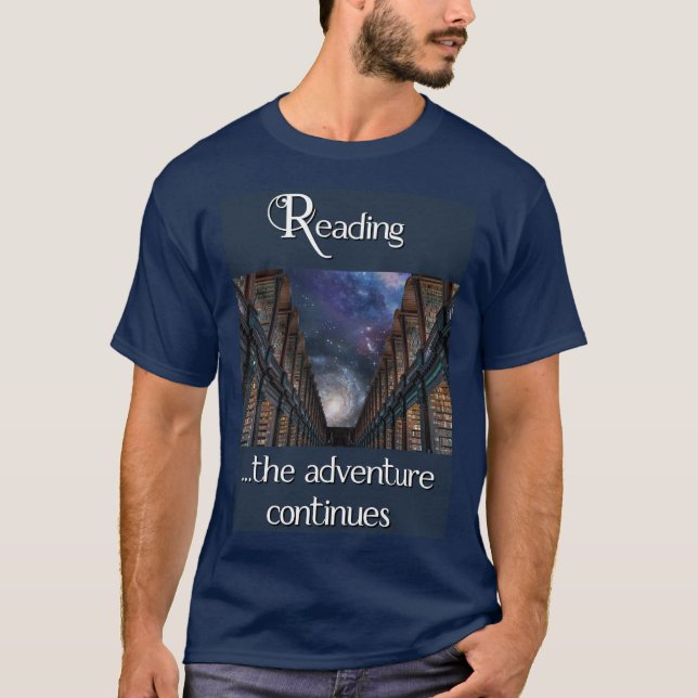 Lesen, das Abenteuer geht weiter T-Shirt (Vorderseite)
