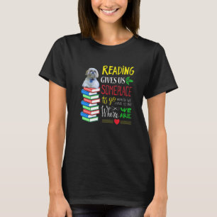Lesen gibt uns einige Orte, zu denen wir gehen kön T-Shirt