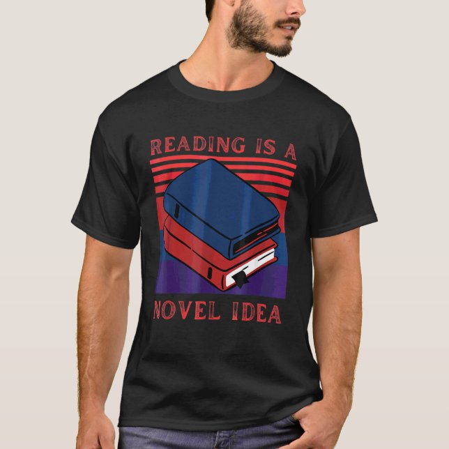 Lesen ist eine neuartige Idee Bookworm Reader Joke T-Shirt (Vorderseite)
