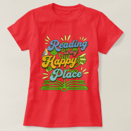 Lesen ist mein glücklicher Ort Bunt T-Shirt