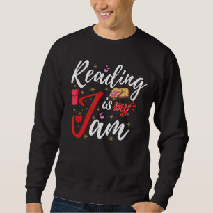 Lesen ist meine Jam Funny I Liebe Bücher lesen Les Sweatshirt
