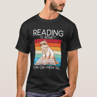 Lesen ist, was das GRUNDLEGENDE Buch Lover T-Shirt