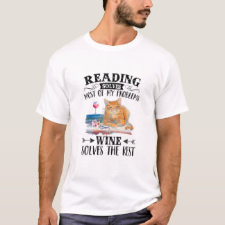 Lesen löst die meisten Probleme Wein löst Erholung T-Shirt
