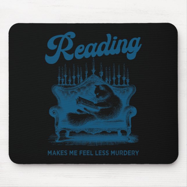 Lesen macht mich weniger Murdery Funny Cat Readi f Mousepad (Vorne)