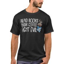 Lesen Sie Buch-Getränk-Kaffee-Kampf-Übel-Shirt