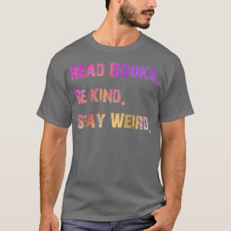 Lesen Sie Bücher, die gut Bleibe sind 7 T-Shirt