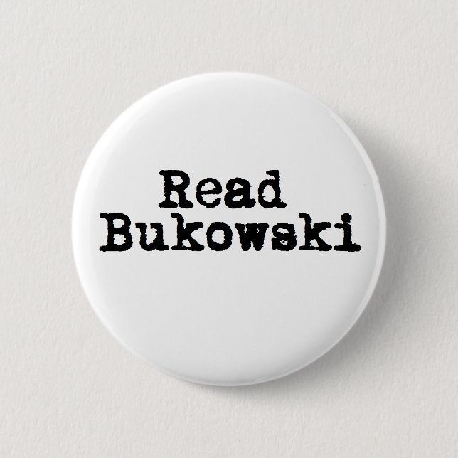 Lesen Sie Bukowski Knopf-Abzeichen Button (Vorderseite)