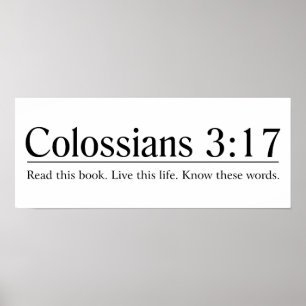 Lesen Sie das Bibel Colossians 3:17 Poster