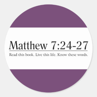 Lesen Sie das Bibel-Matthew-7:24 - 27 Runder Aufkleber