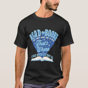 Lesen Sie das Buch, das Sie nicht lesen sollen  T-Shirt