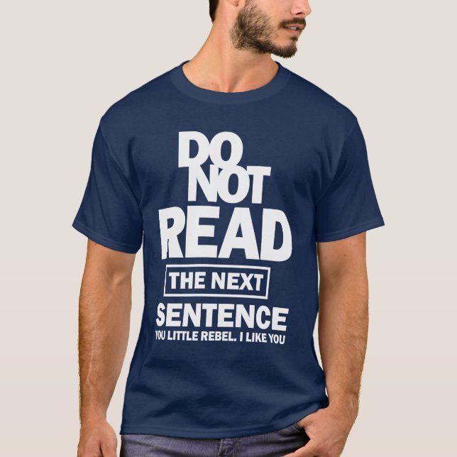 Lesen Sie den nächsten Satz nicht T-Shirt (Vorderseite)