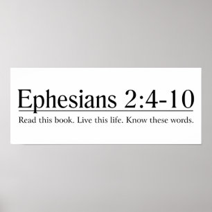 Lesen Sie die Bibel Ephesians 2:4-10 Poster