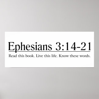 Lesen Sie die Bibel Ephesians 3:14-21 Poster