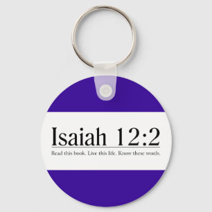 Lesen Sie die Bibel Isaiah 12:2 Schlüsselanhänger