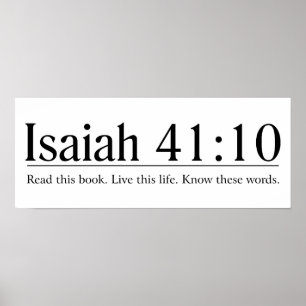 Lesen Sie die Bibel Isaiah 41:10 Poster