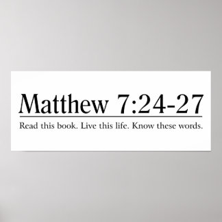 Lesen Sie die Bibel Matthew 7:24-27 Poster