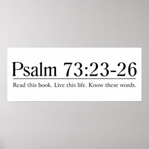 Lesen Sie die Bibel Psalm 73:23-26 Poster