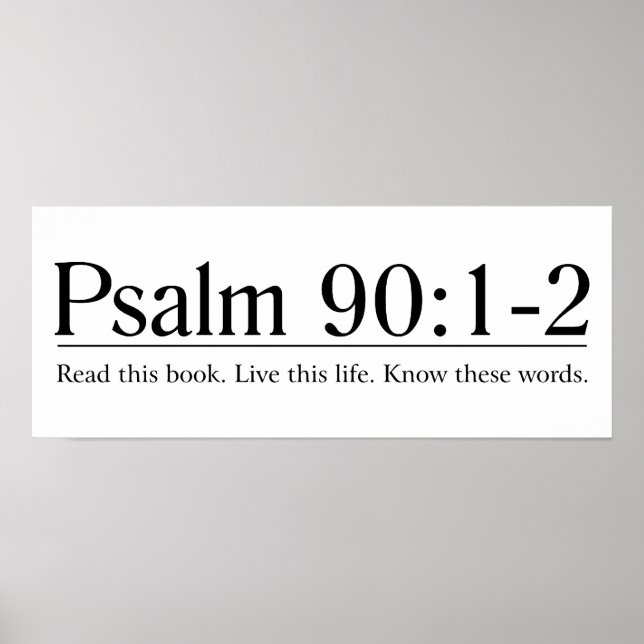 Lesen Sie die Bibel Psalm 90:1-2 Poster (Vorne)