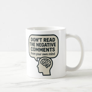 Lesen Sie die negativen Kommentare nicht Kaffeetasse