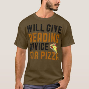 Lesen Sie die Ratschläge für Pizza Funny Bookworm T-Shirt