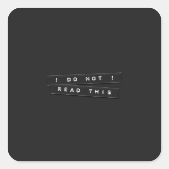 Lesen Sie diese Embossed Labels nicht als schwarze Quadratischer Aufkleber (Vorderseite)