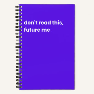Lesen Sie diese Zukunft nicht mir Notizbuch