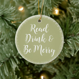 Lesen Sie Drink & Be Merry Holiday Green Keramik Ornament