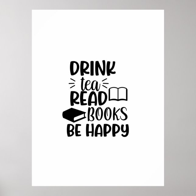Lesen Sie Kunst Drink Tee Lesen Sie Bücher sind gl Poster (Vorne)