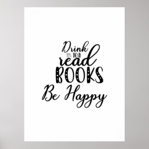 Lesen Sie Kunst Drink Tee Lesen Sie Bücher sind gl Poster