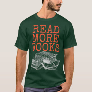 Lesen Sie mehr Bücher, Buchliebhaber und Buchmache T-Shirt