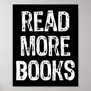 Lesen Sie mehr Bücher, die Leser lieben Geschenk C Poster
