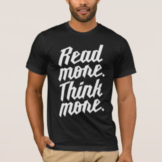 Lesen Sie mehr denken mehr T-Shirt