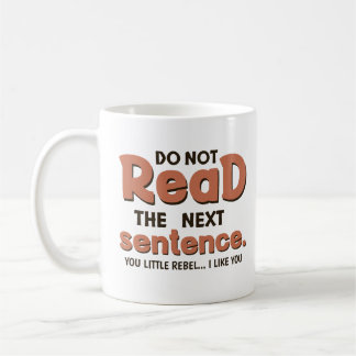 Lesen Sie nicht das nächste Sprichwort von Sentenc Kaffeetasse