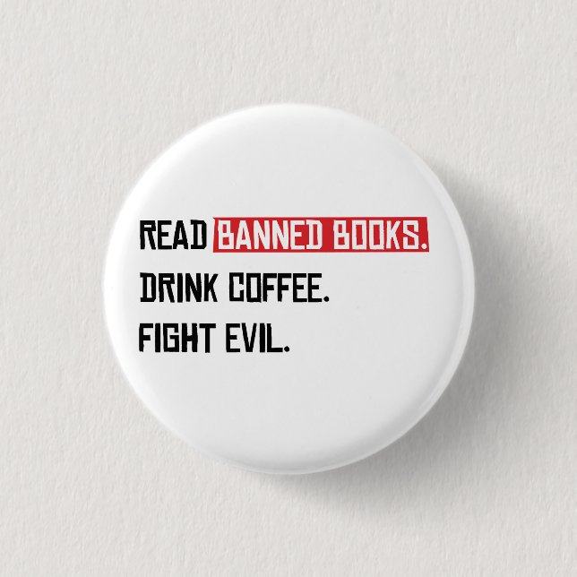 Lesen Sie verbotene Bücher trinken Kaffee kämpfen  Button (Vorderseite)